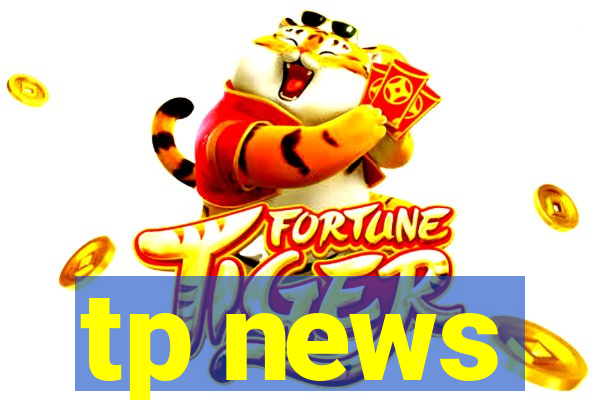 tp news